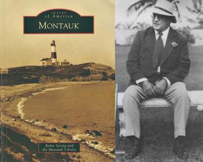 Carl Fisher, the king of Montauk development, in 1925. He bought more than 9,000 acres of the place, but not all of his dreams came to fruition.