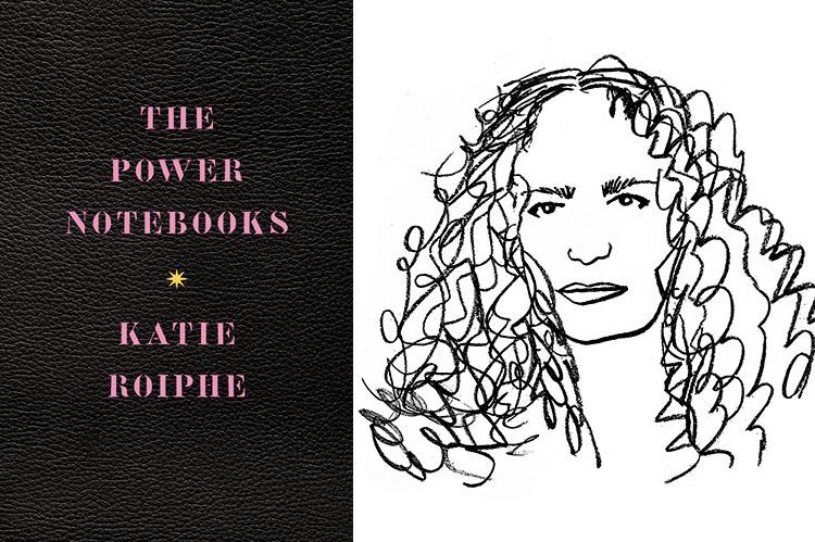 the power notebooks by katie roiphe